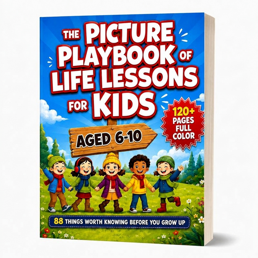 The Picture Playbook of Life Lessons For Kids Aged 6 to 10